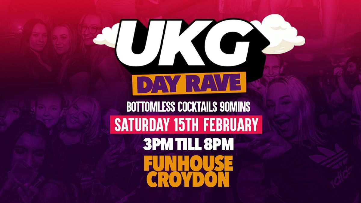 UKG DAY RAVE Croydon