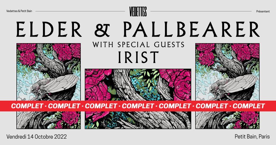 COMPLET - Elder + Pallbearer + Irist | Petit Bain, Paris