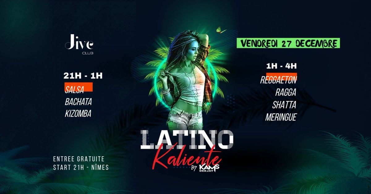 Latino Kalient\u00e9 By DJ KAM'S au Jive Club N\u00eemes