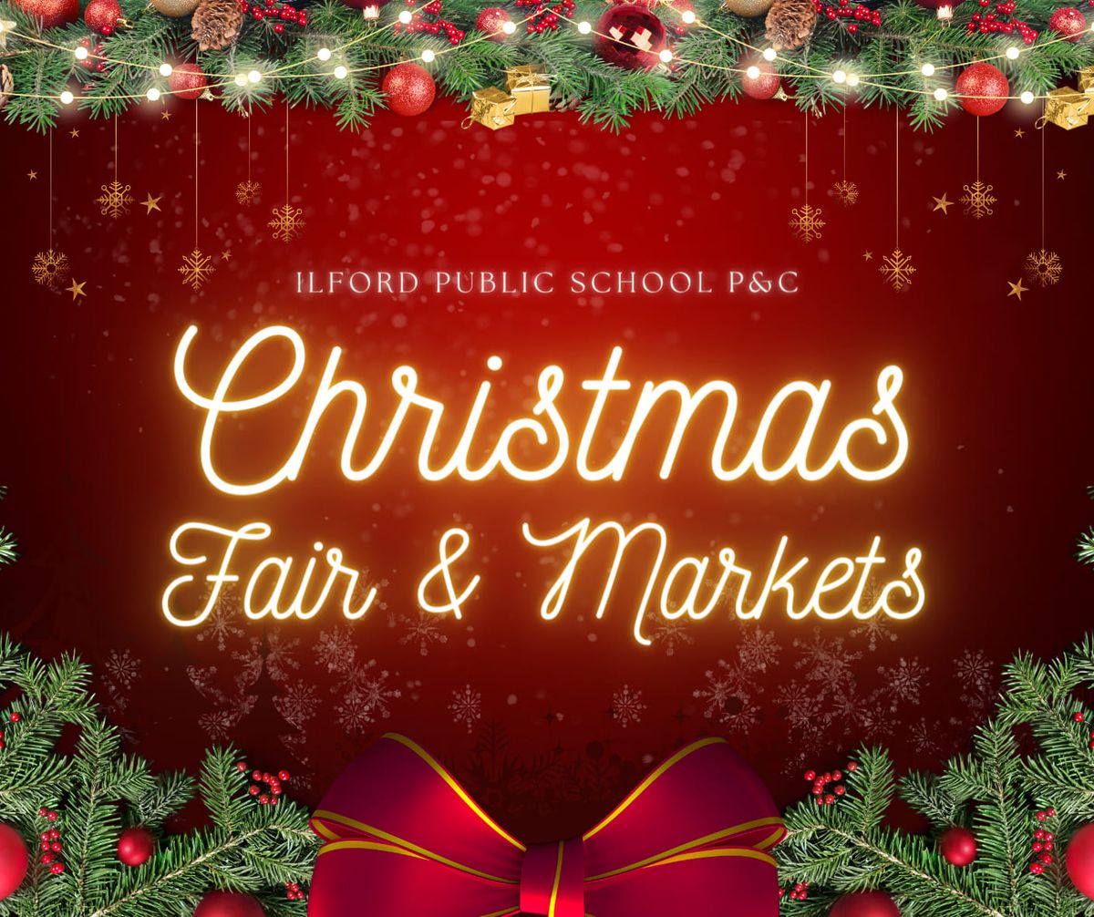 Ilford Public School P&C Christmas Fair and Markets 