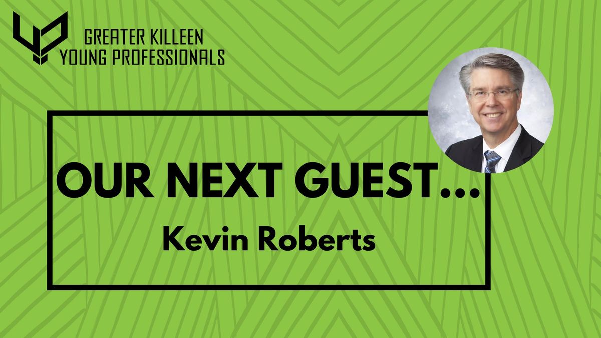 Our Next Guest... Kevin Roberts