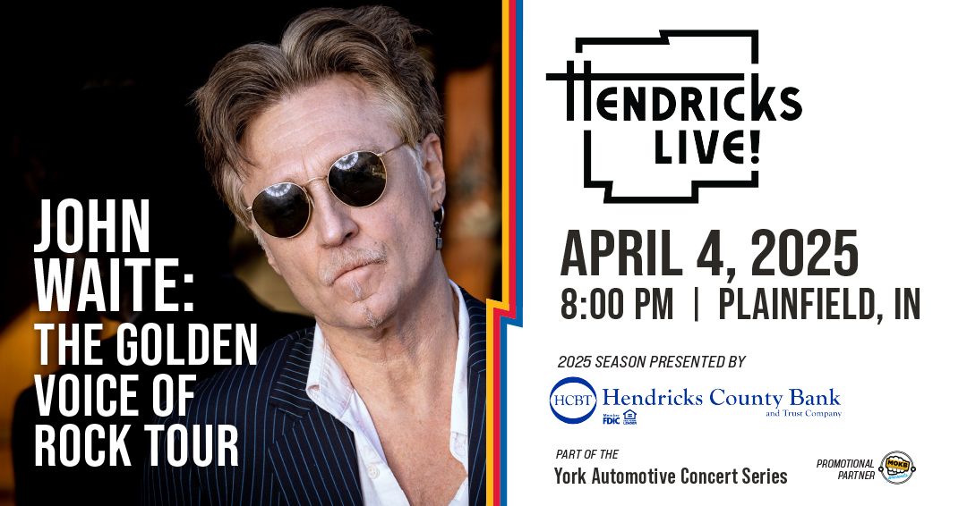 John Waite: The Golden Voice of Rock Tour, Part of the York Automotive Concert Series