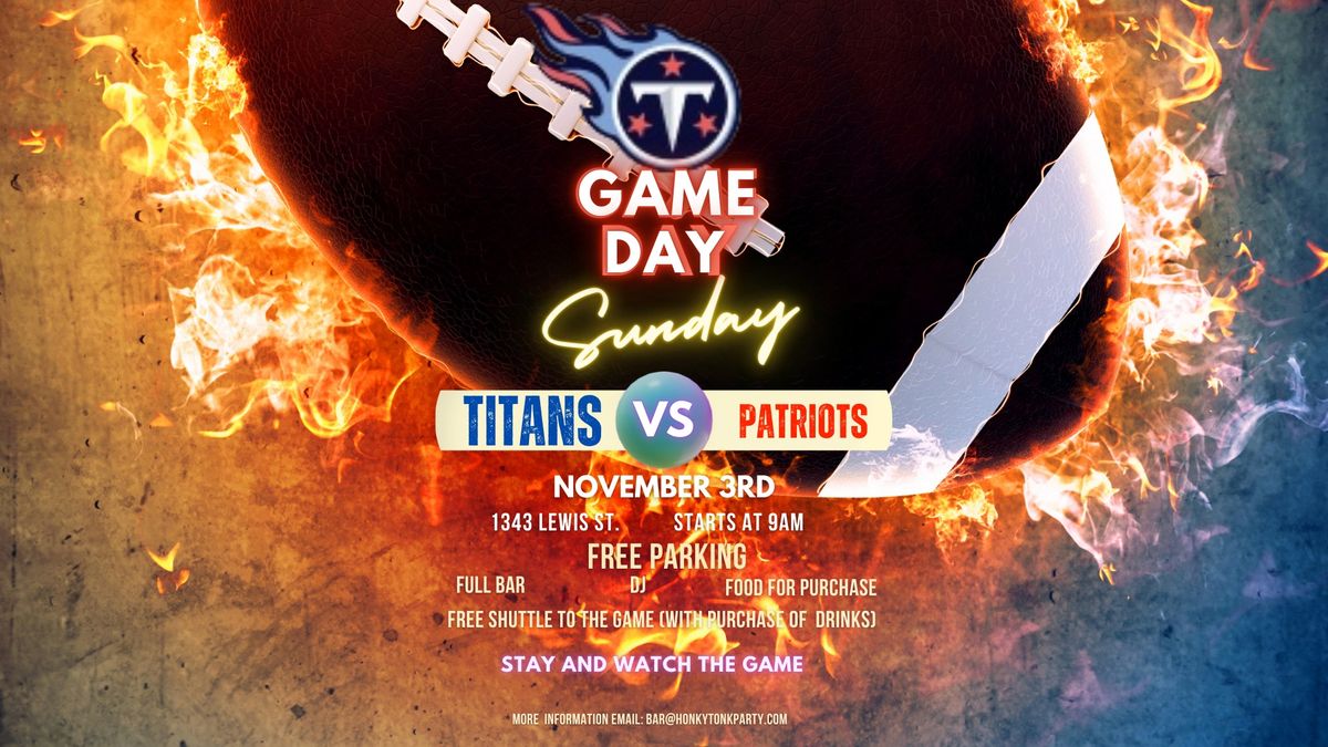 TITANS vs. NEW ENGLAND TAILGATE and WATCH PARTY