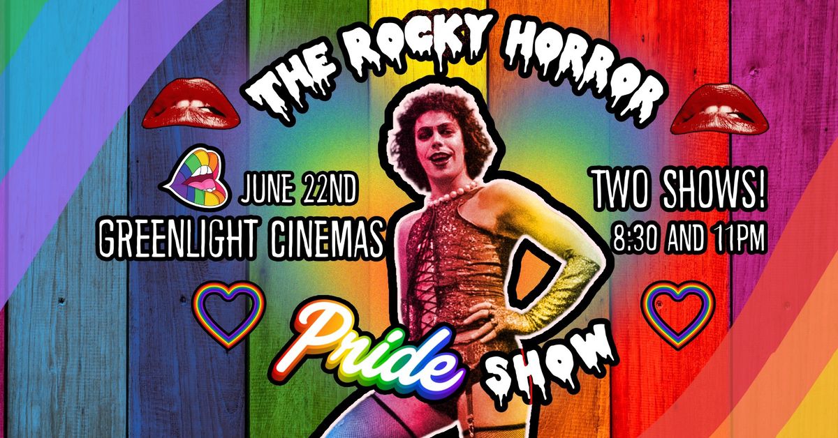 The Rocky Horror Picture Show-PRIDE edition at Greenlight Cinemas!
