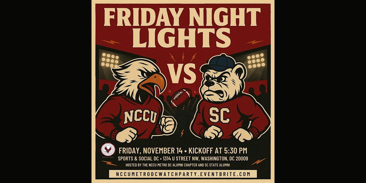Friday Night Lights: NCCU vs SC State Watch Party