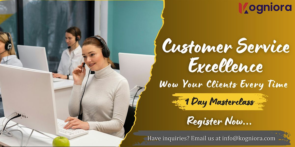 Customer Service Excellence \u2013 Wow Your Clients Every Time in Miami, FL-