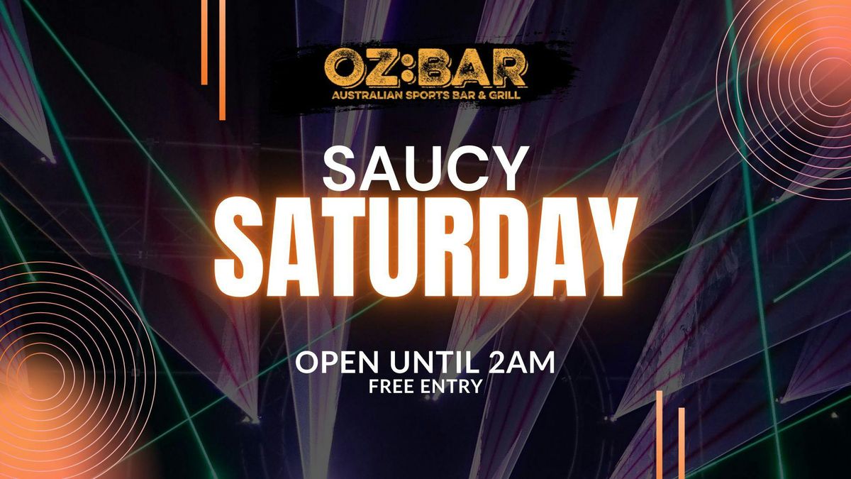 SAUCY Saturday | OZ:BAR | 30.08.25