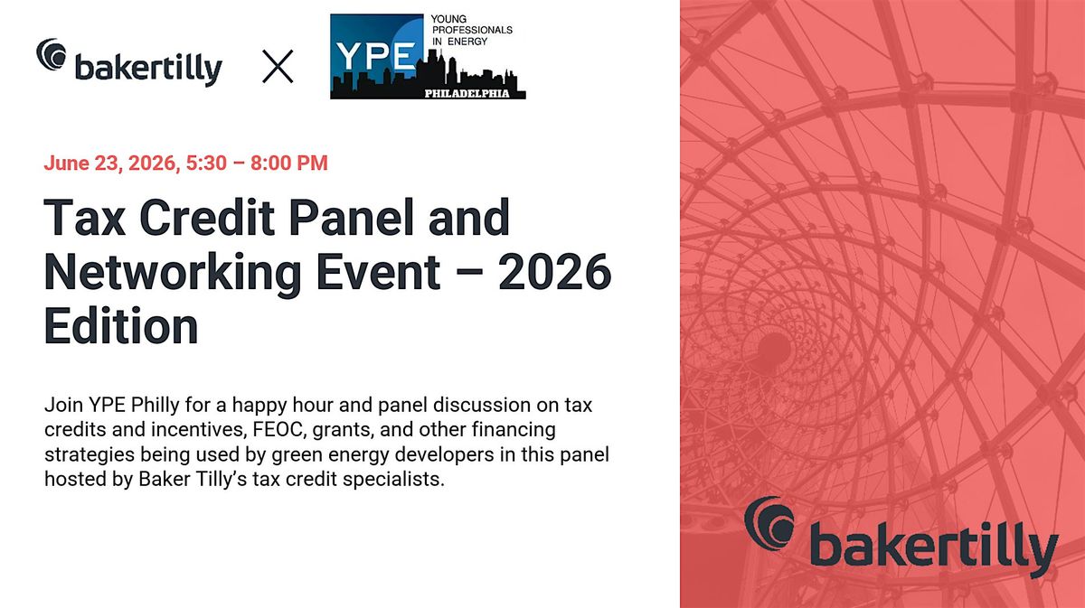 Baker Tilly x YPE: Tax Credit Panel and Networking Event - 2026 Edition