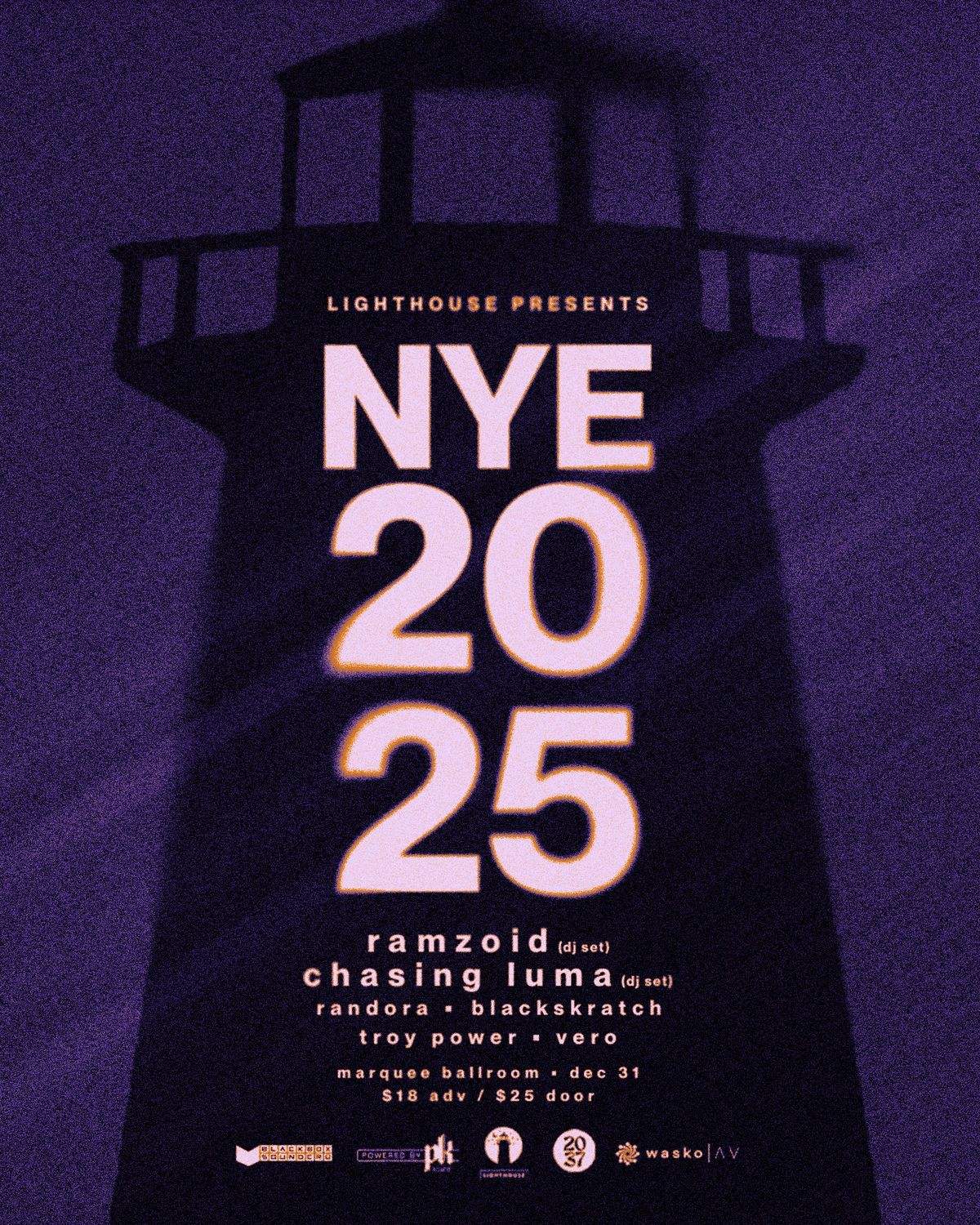 Lighthouse Presents: NYE 2025 W\/ RAMZOID, CHASING LUMA, Troy Power, Vero, Randora & Blackskratch