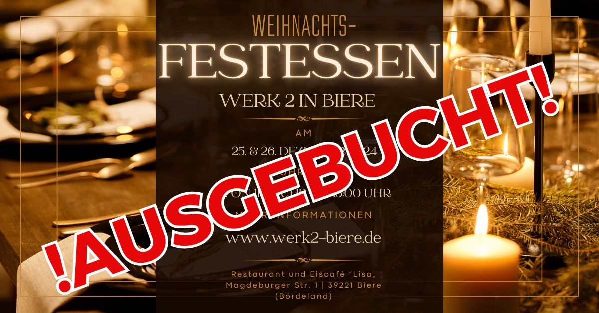 !!!Ausgebucht!!! Weihnachtsessen im Werk 2 in Biere am 25.12.2024