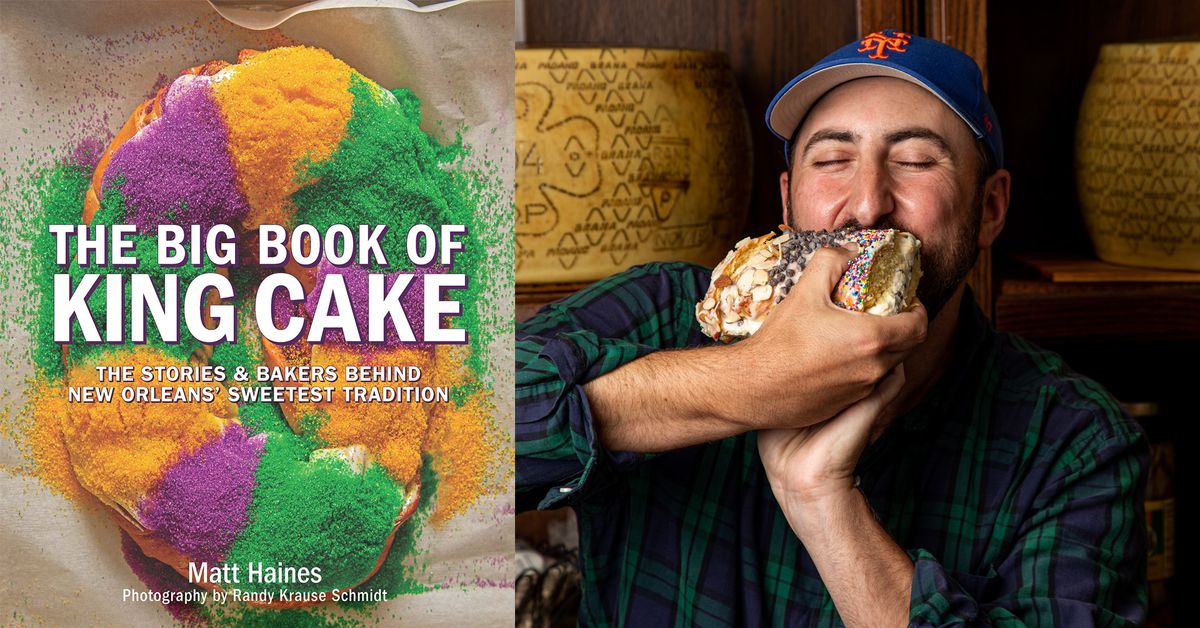 Matt Haines Book Signing: The Big (and Little) Book of King Cake