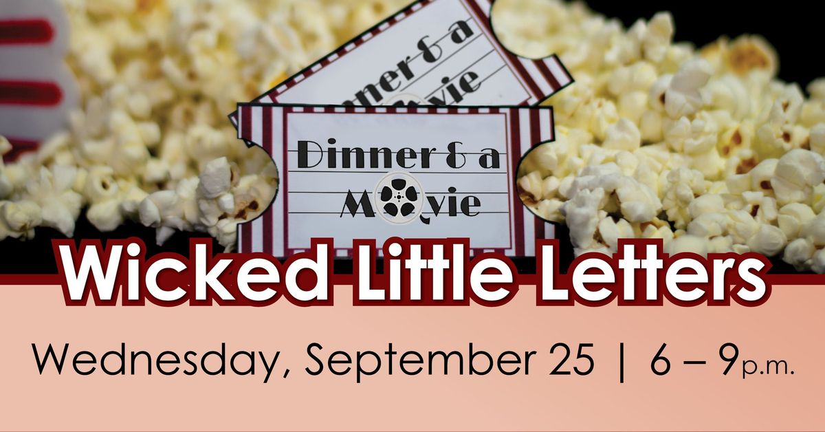 Dinner and a Movie - Wicked Little Letters