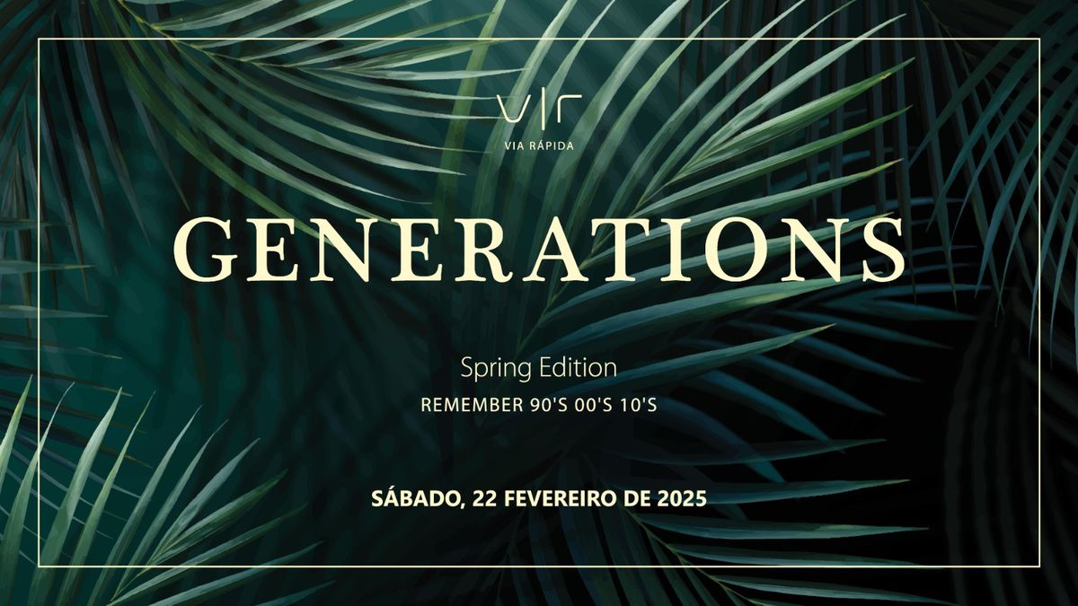 GENERATIONS "Spring Edition" 2025 - Via R\u00e1pida 