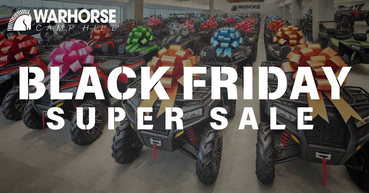 Black Friday Super Sale @ Warhorse Camp Hill