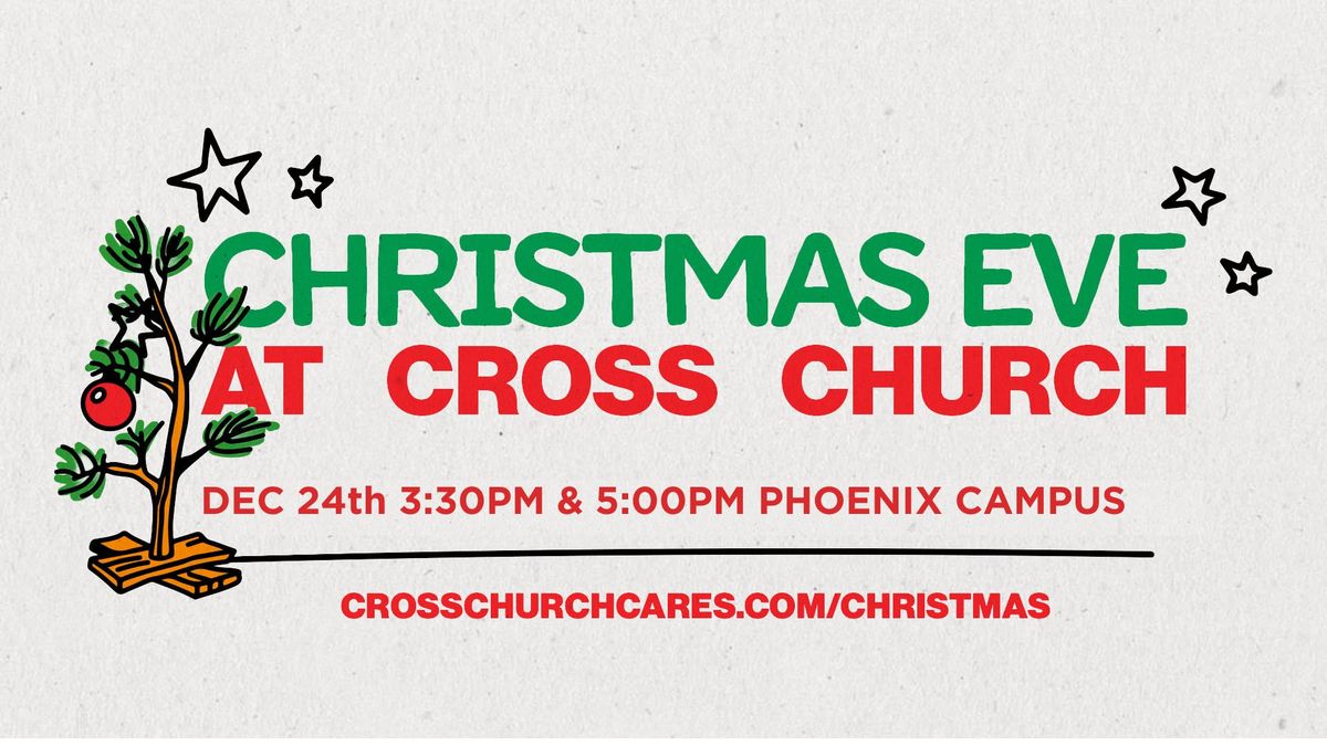 Christmas Eve at Cross Church Phoenix