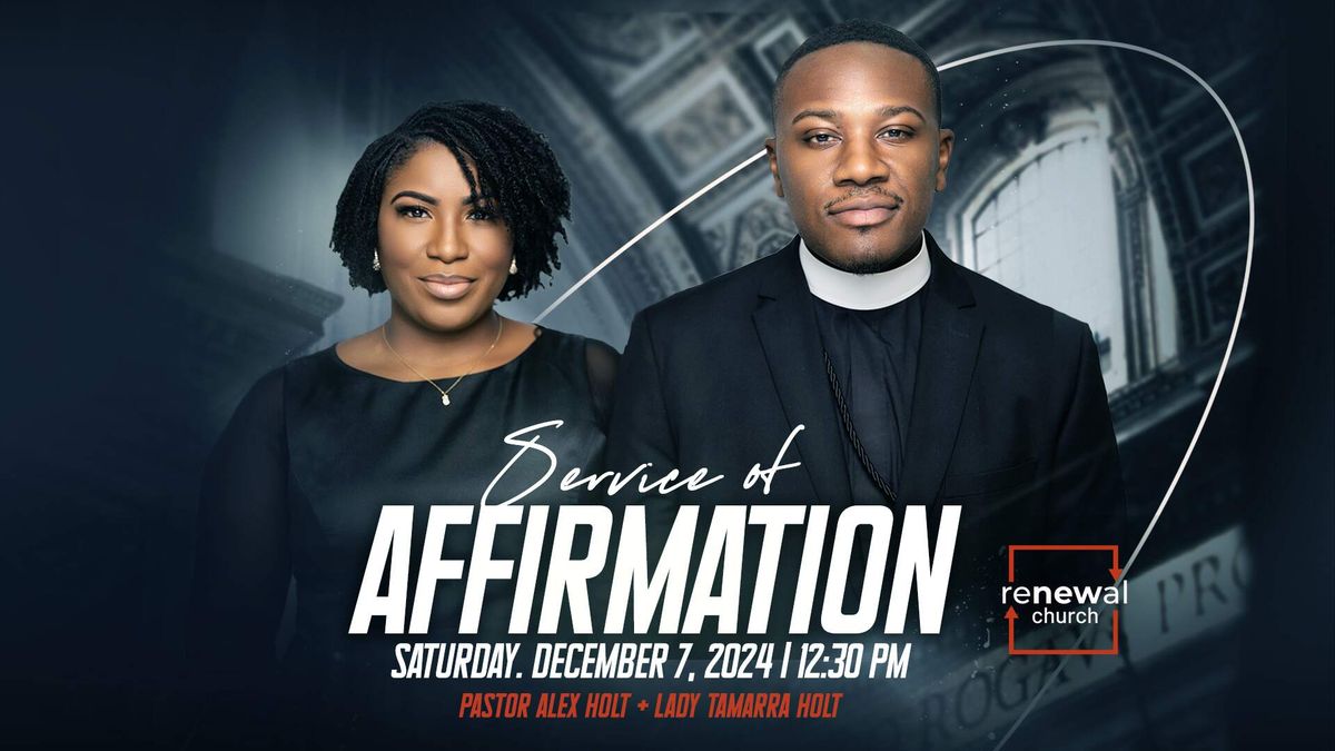 Service of Affirmation for Pastor Alex and Lady Holt 