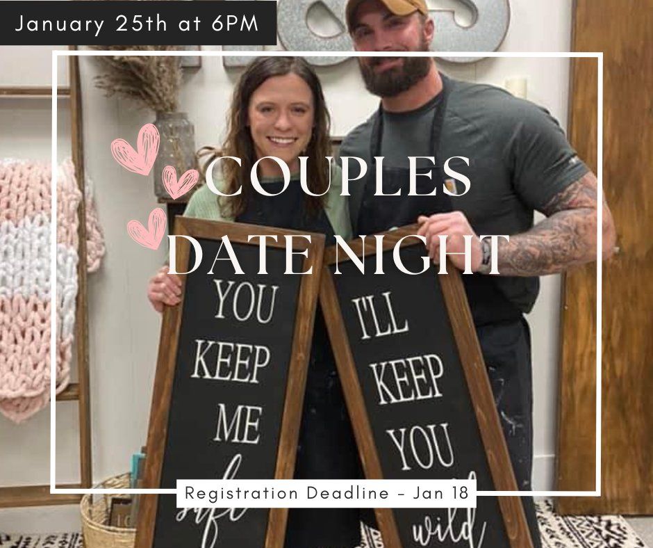 Saturday January 25th- Couples Date Night Workshop 6pm