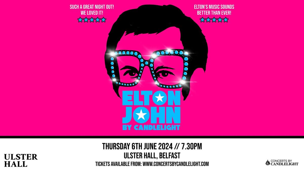 Elton John By Candlelight At Ulster Hall, Belfast
