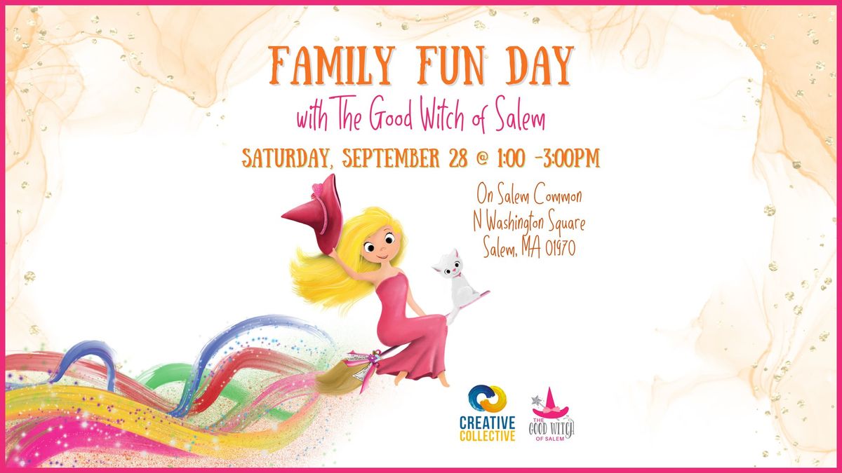 Family Fun Day With The Good Witch of Salem