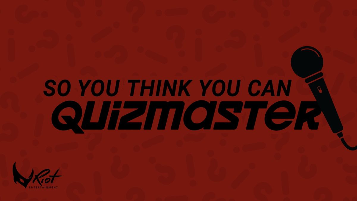 So You Think You Can Quizmaster? 