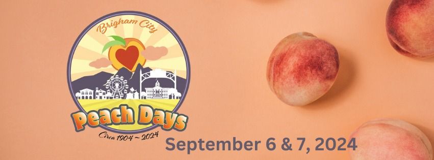 Brigham City Peach Days 2024