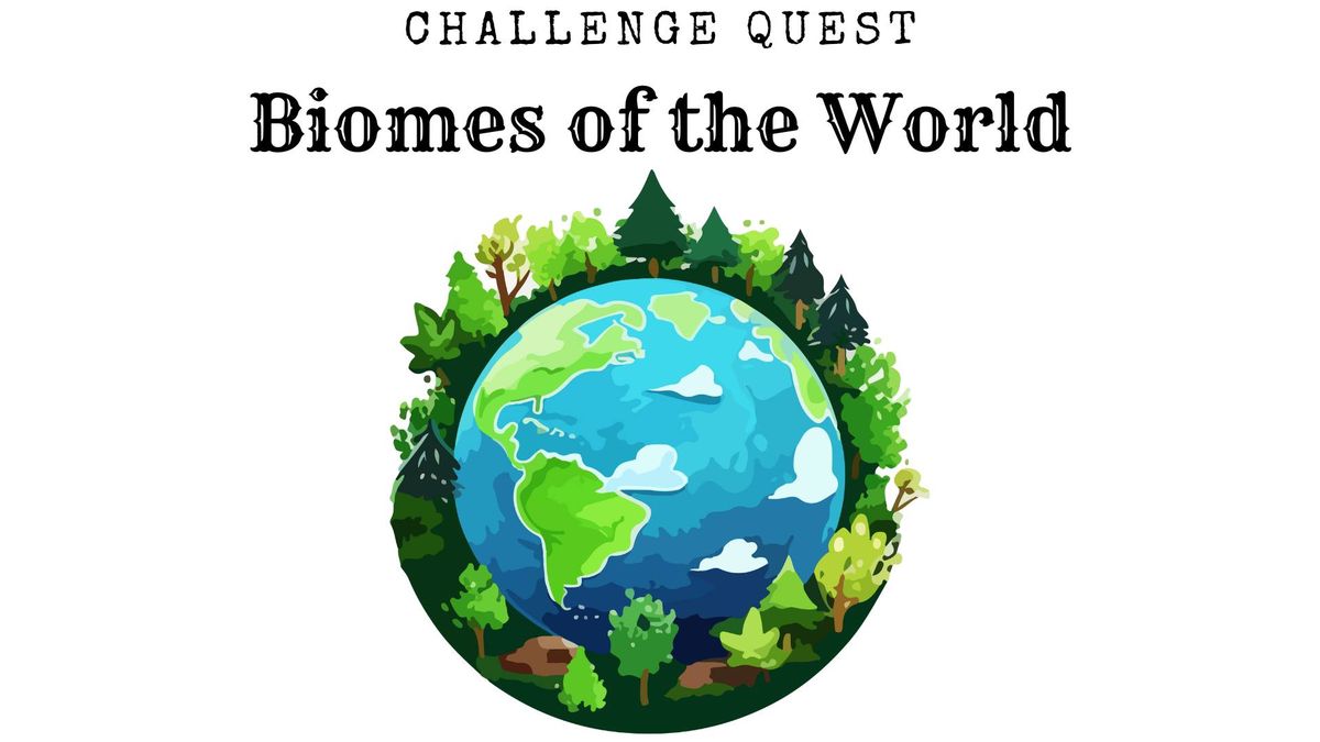 Biomes of the World Challenge Quest