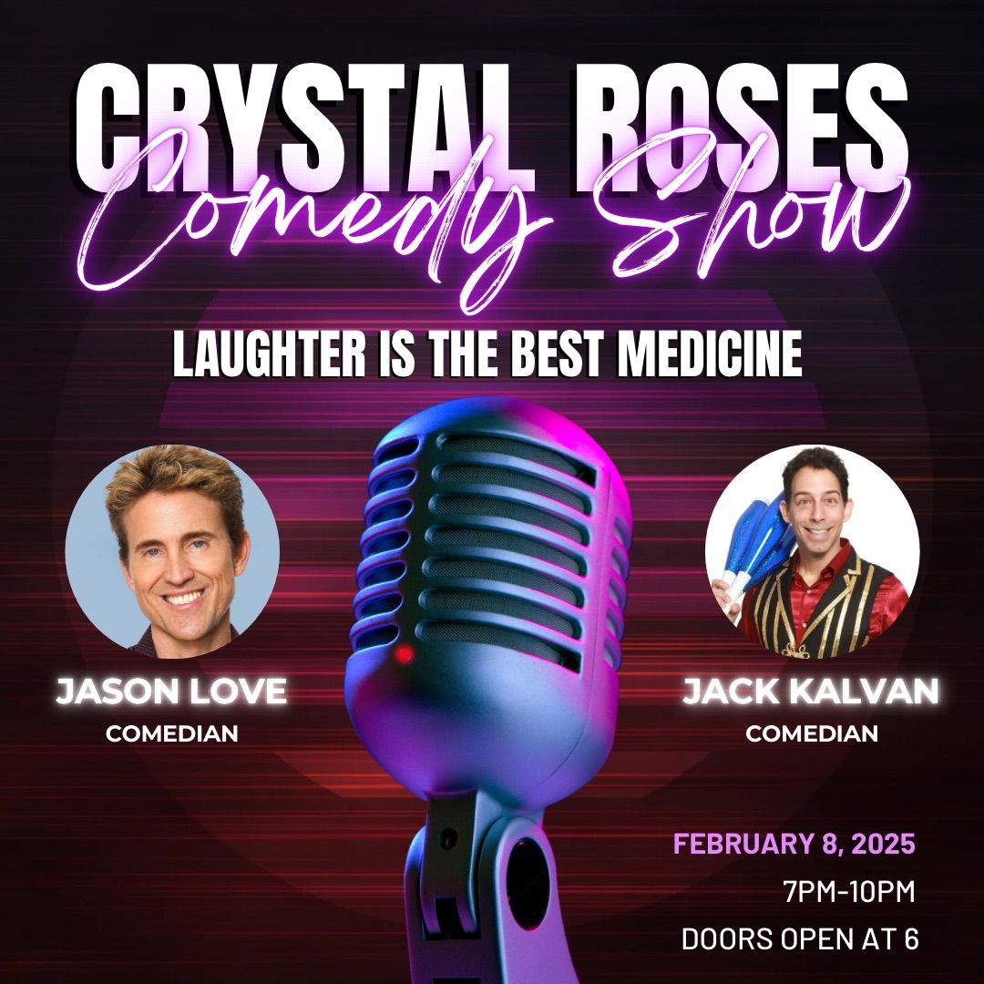 Crystal Roses Annual Comedy Show Laughter is the Best Medicine