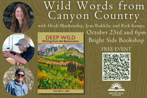 Wild Words from Canyon Country with Heidi Blankenship, Jean Rukkila, and Rick Kempa