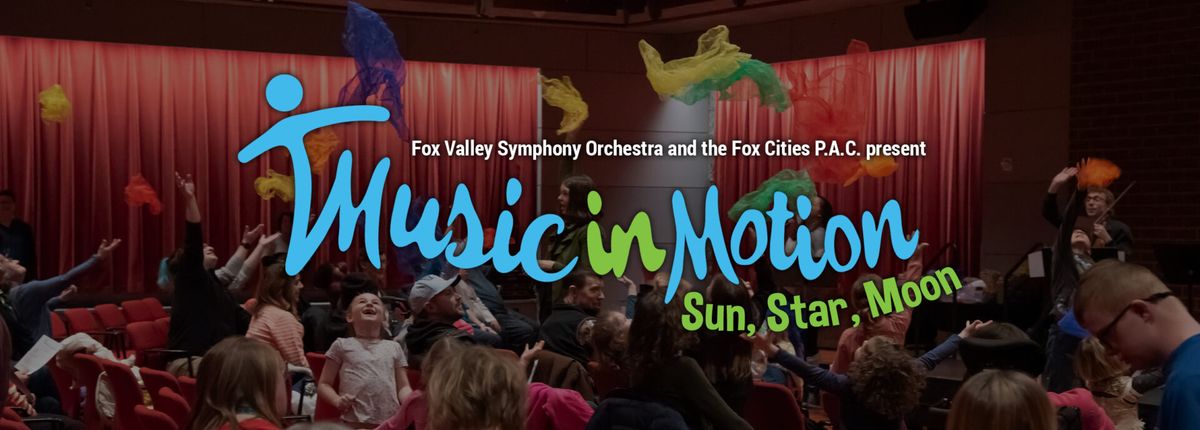 Fox Valley Symphony: Music in Motion - Sun  Star  Moon
