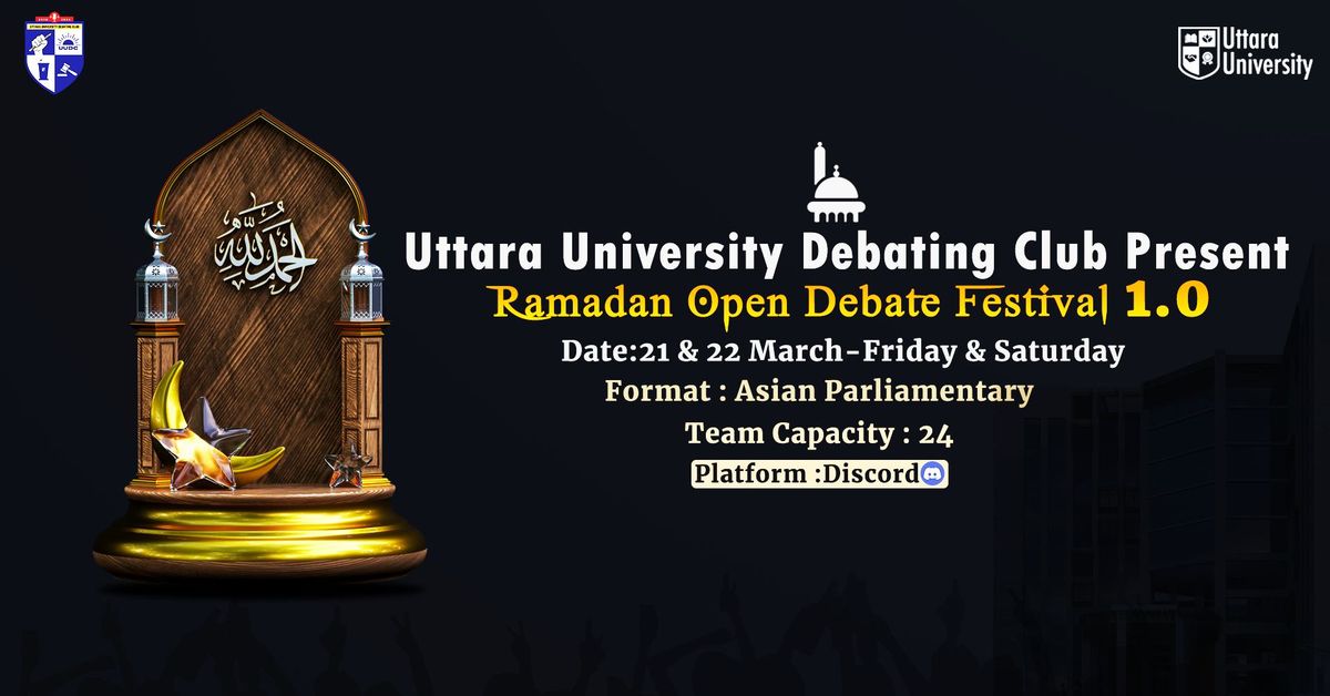 Uttara University Debating Club present  Ramadan Open Debate Festival 1.0