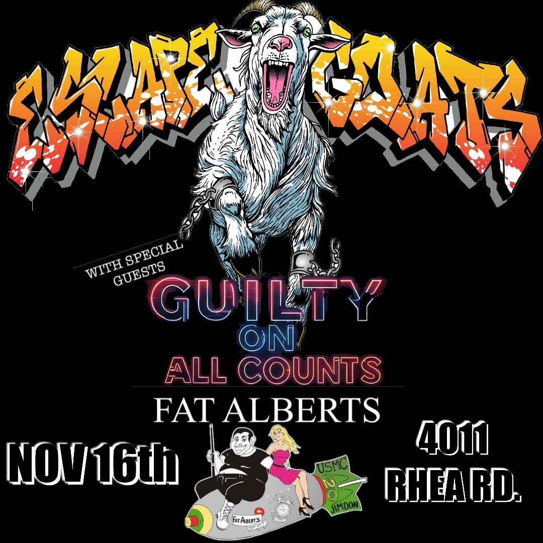 Live at Fat Alberts ! Escape Goats & G.O.A.C.