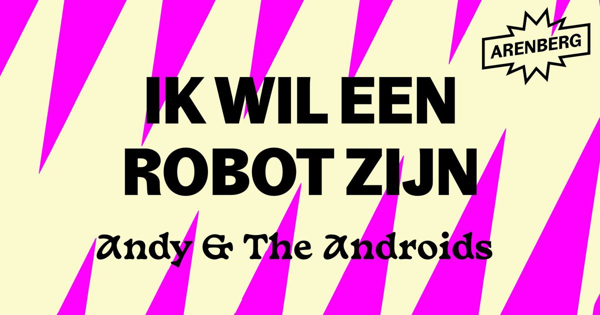 ALBUM RELEASE \u2022 Ik wil een robot zijn \u2014 Andy & The Androids