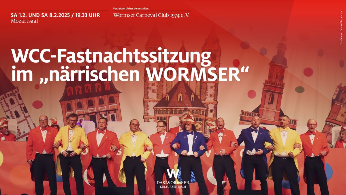 WCC-Fastnachtssitzungen und WCC-Kinderfastnachtsparty im \u201en\u00e4rrischen WORMSERr \u201c