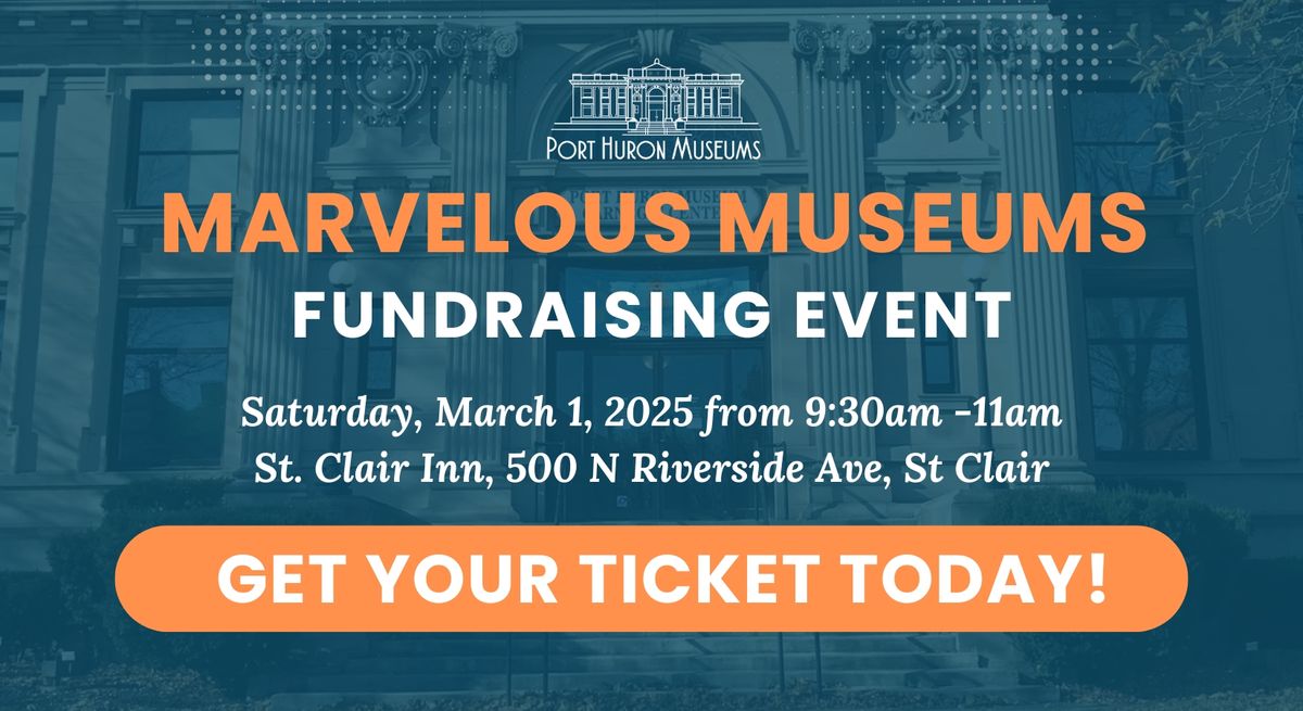 Marvelous Museums Spring Fundraiser!