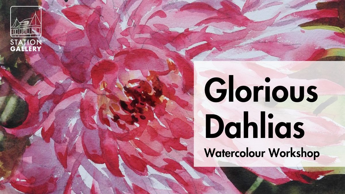 Glorious Dahlias Watercolour Workshop