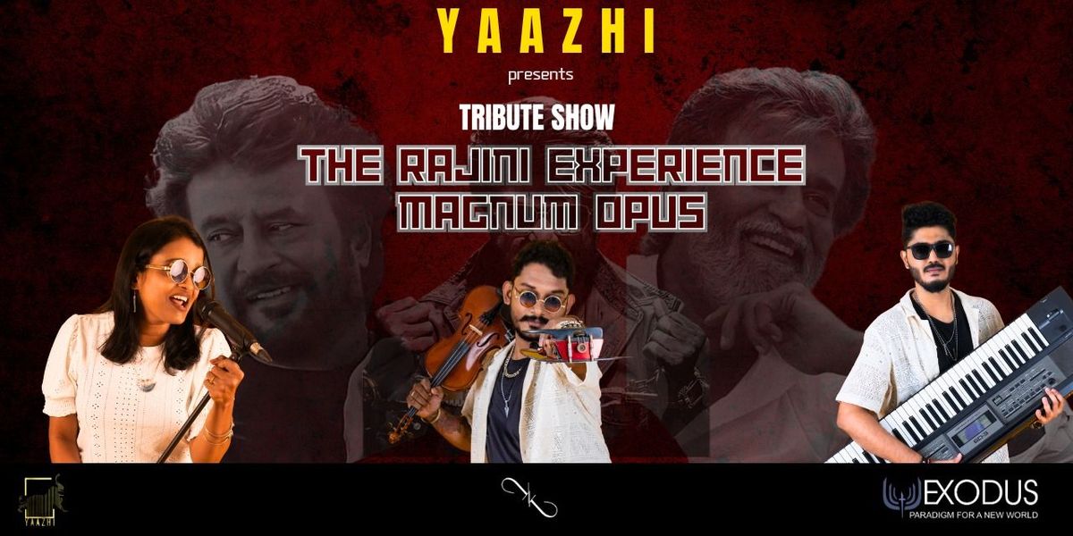 TRIBUTE SHOW : THE RAJINI EXPERIENCE MAGNUM OPUS