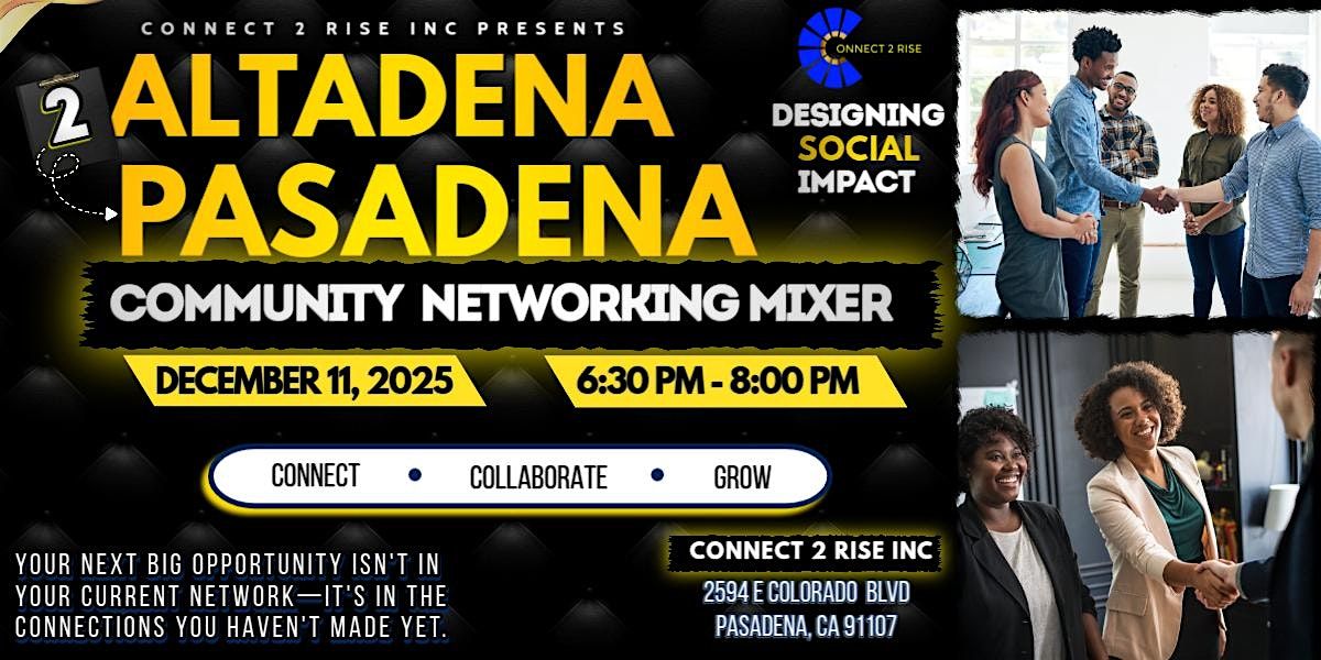 Altadena 2 Pasadena: Community Game Changers + Professionals Mixer
