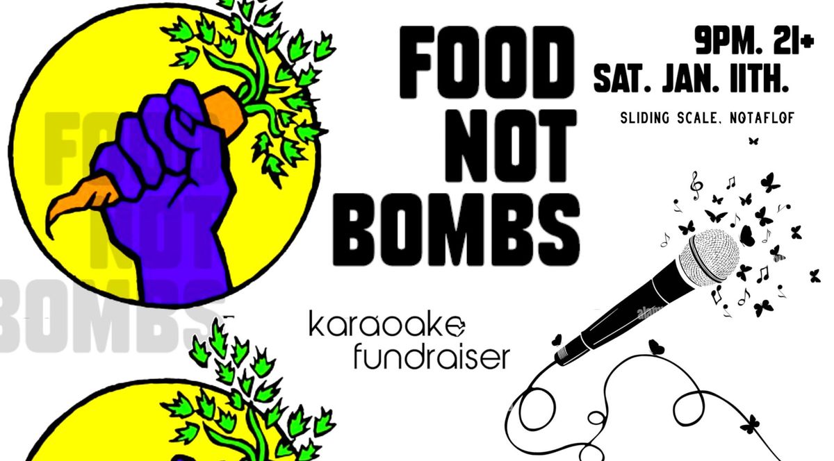 Food Not Bombs: Kara-FUNdraiser Party!