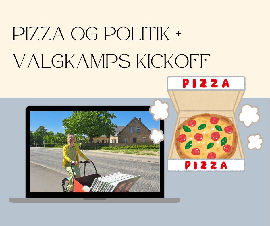 Pizza og Politik + Valgkamps Kickoff