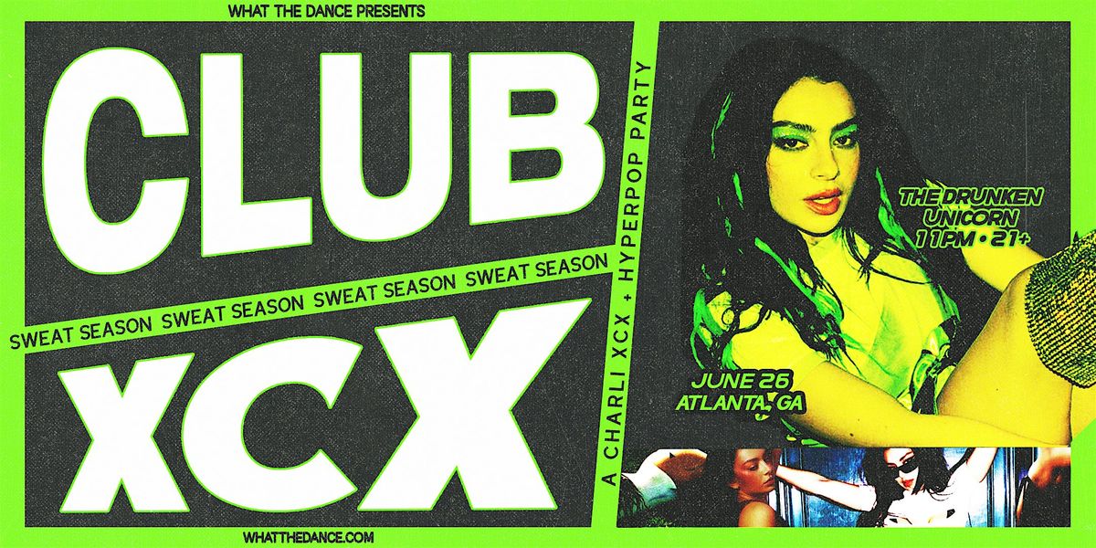 CLUB XCX: A CHARLI XCX + HYPERPOP NIGHT - ATLANTA (21+)