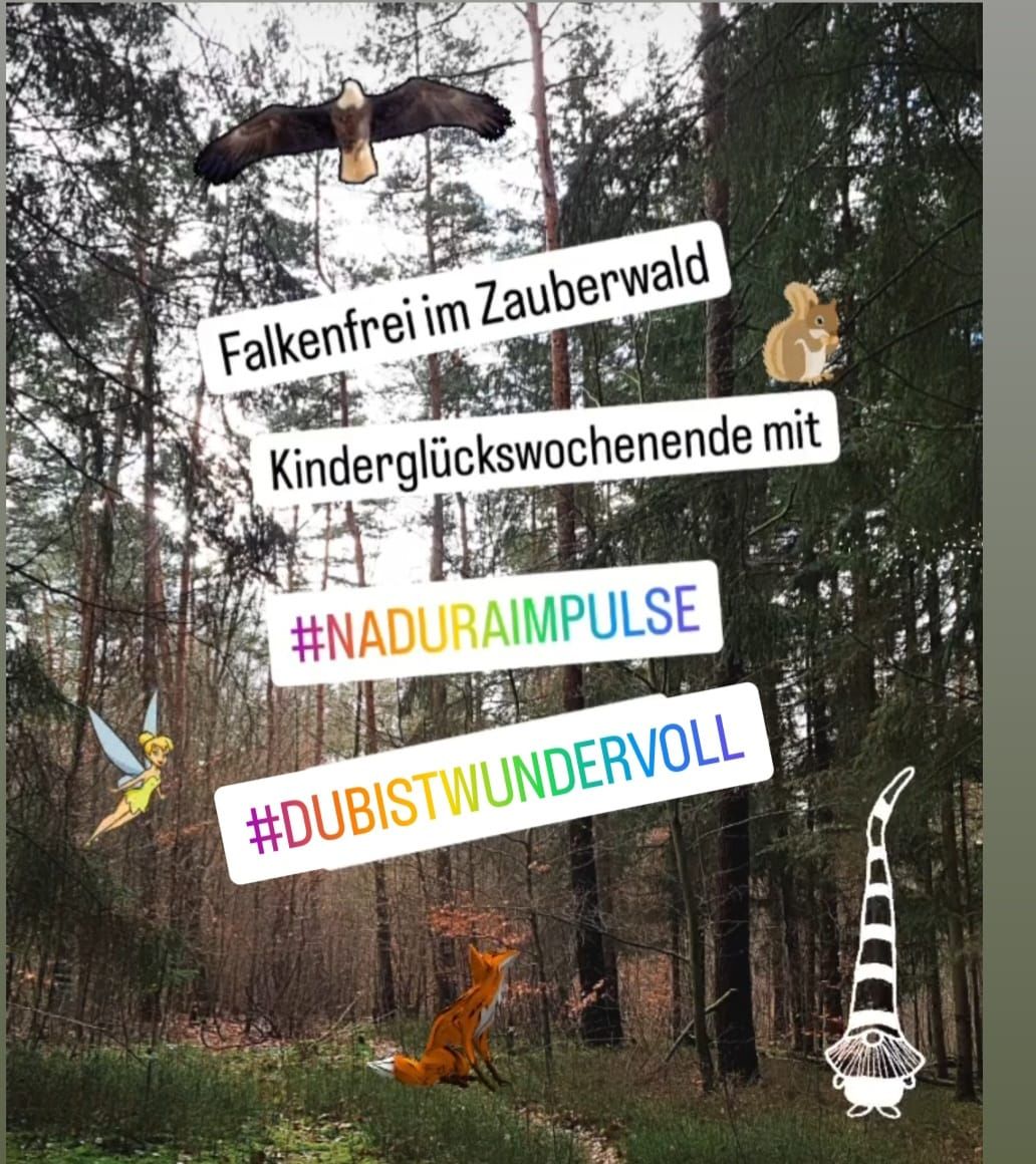 Falkenfrei im Zauberwald - Du bist wundervoll - Kindergl\u00fcckswochenende 