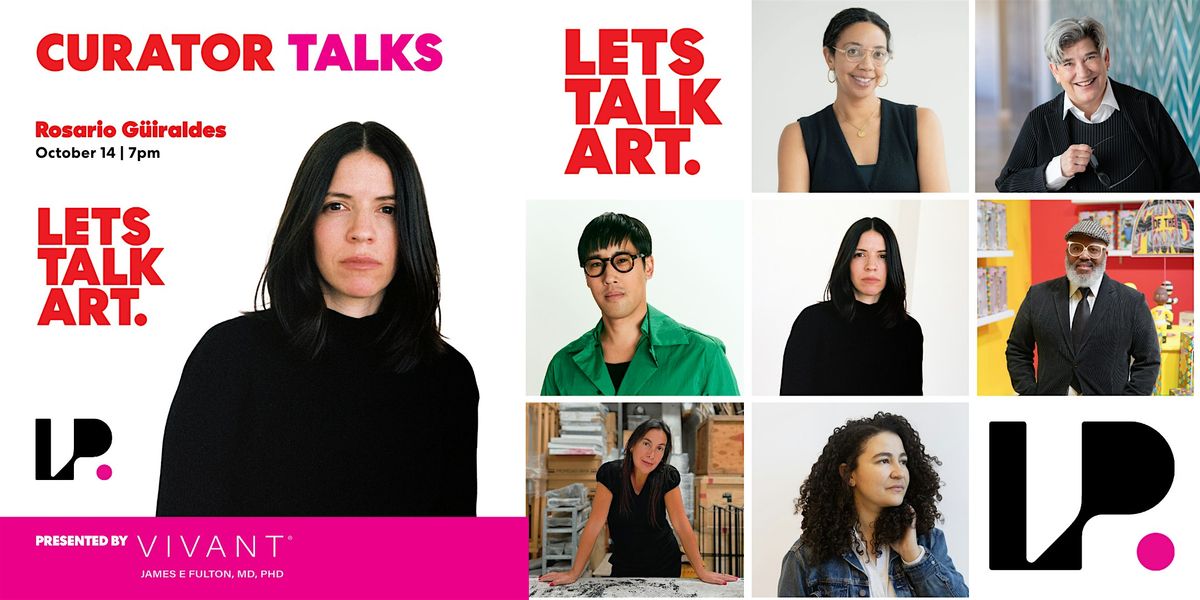 CURATOR TALKS: Rosario G\u00fciraldes
