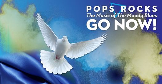 POPS Rocks The Music of The Moody Blues: Go Now!