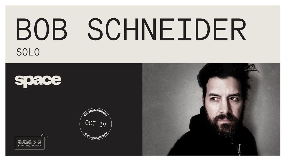 Bob Schneider (solo) at Space