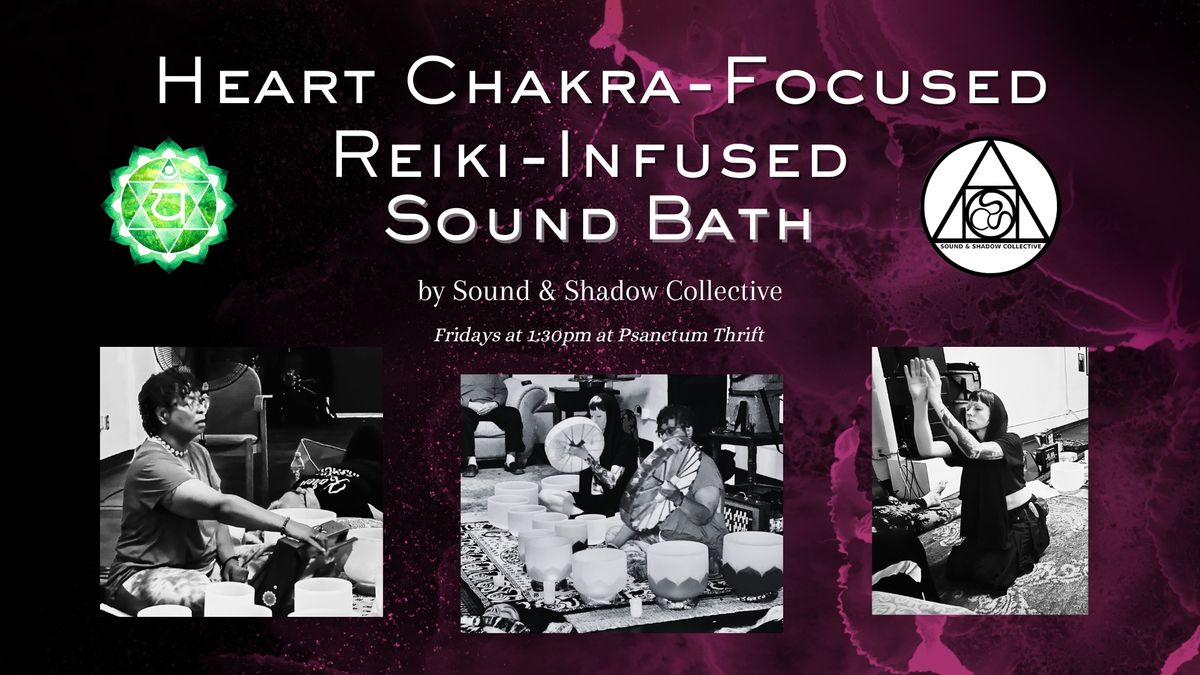 Heart Chakra-Focused Sound Bath by Sound and Shadow Collective