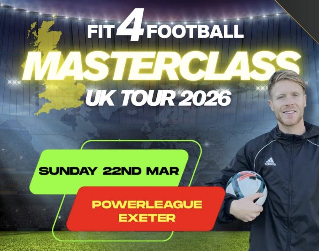 FIT4FOOTBALL - MASTERCLASS EXETER - 22\/3\/26 - U8\/U9\/U10