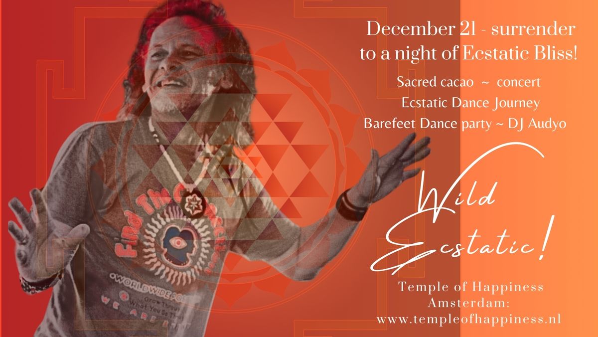 Wild Ecstatic Dance | Surrender to a night of Ecstatic Bliss! | DJ Audyo