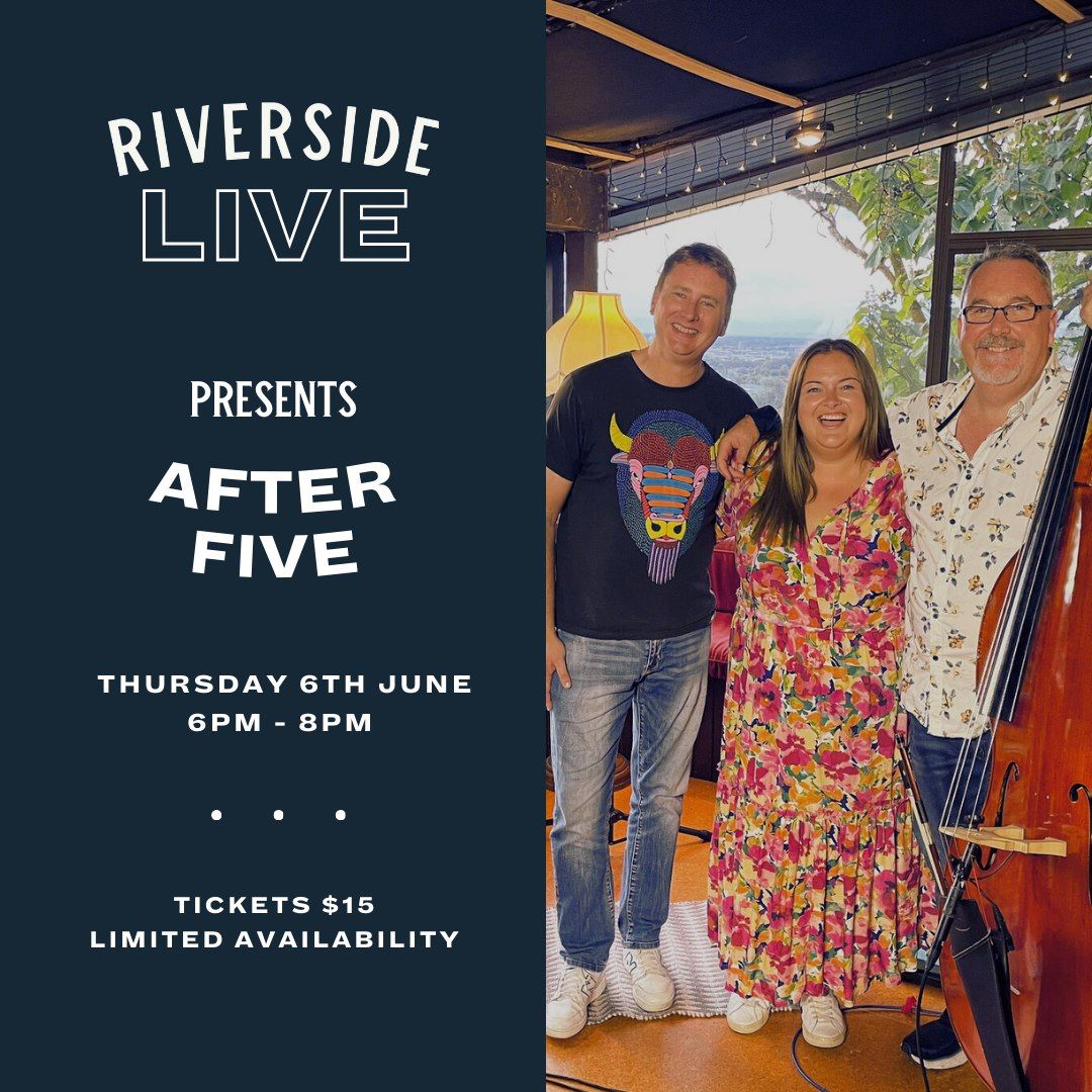 Riverside Live Music Nights: After Five \u2014 Riverside