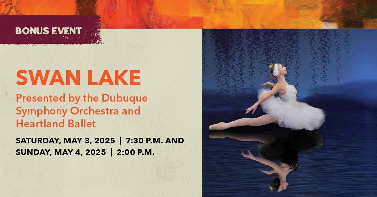 Swan Lake \u2013 Dubuque Symphony Orchestra & Heartland Ballet