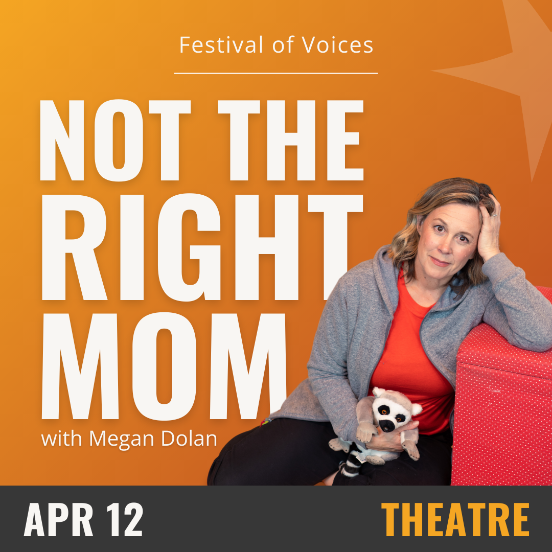 Not the Right Mom at The Sheldon Theatre - MN